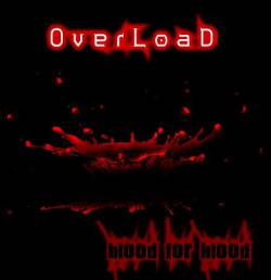 Overload (USA) : Blood for Blood